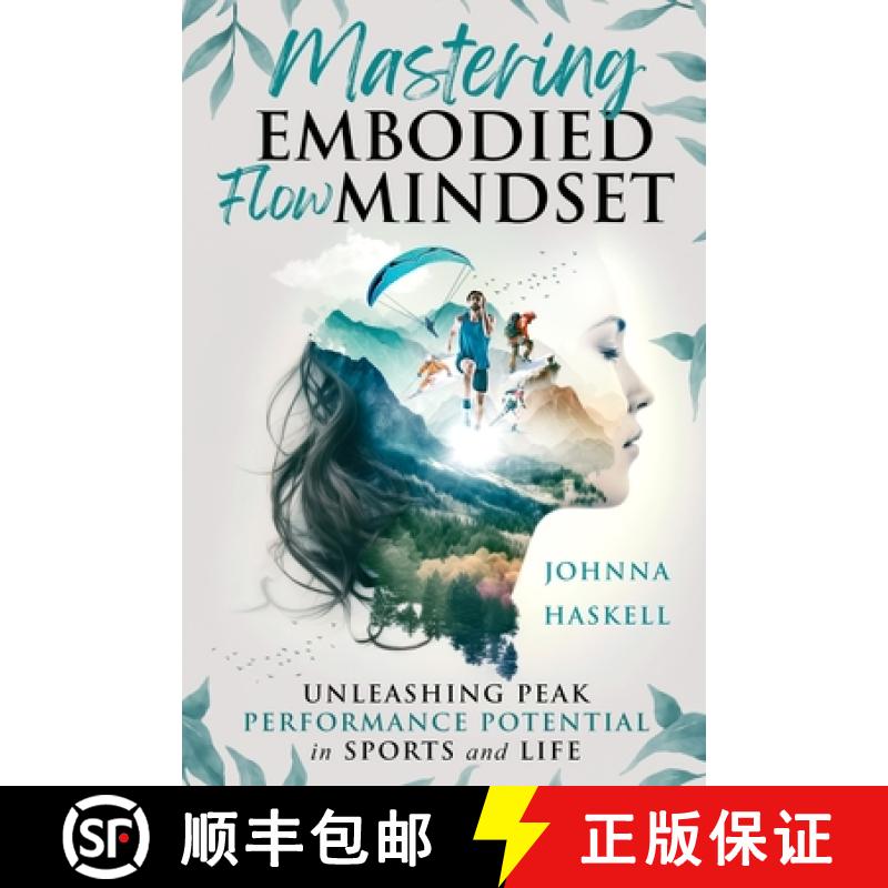 【2-3周达】Mastering Embodied Flow Mindset: Unleashing Peak Performance Potential in Sports and Life [9781964562001]
