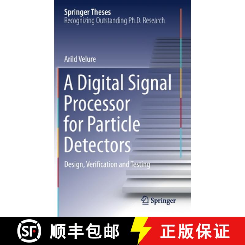 【3-4周达】A Digital Signal Processor for Particle Detectors : Design, Verification and Testing [9783030715588]