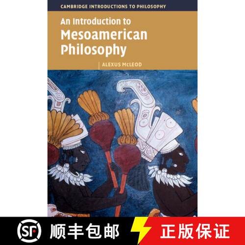 【3-4周达】精装 An Introduction to Mesoamerican Philosophy [9781009218771]