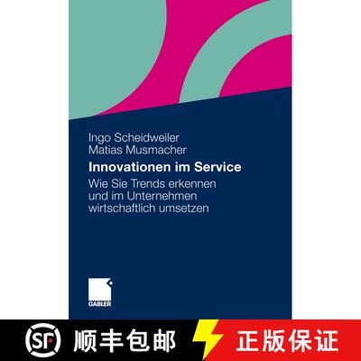 【3-4周达】Innovationen im Service : Wie Sie Trends erkennen und im Unternehmen wirtschaftlich umsetzen [9783834921093]