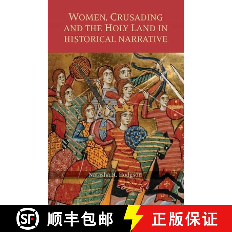 【3-4周达】Women, Crusading and the Holy Land in Historical Narrative [9781843833321]