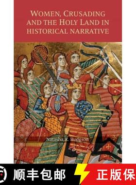 【3-4周达】Women, Crusading and the Holy Land in Historical Narrative [9781843833321]