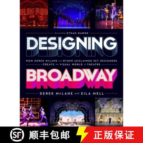 精装 Designing Broadway: How Derek McLane and Other Acclaimed Set Designers Create the Visual World o... [9780762480364]