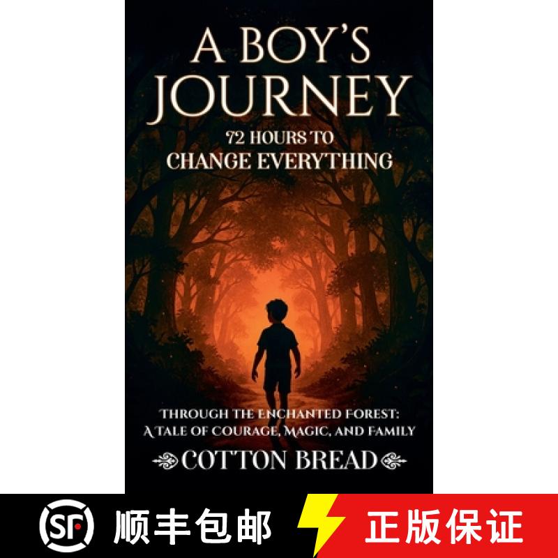 【2-3周达】A Boy's Journey 72 Hours to Change Everything [9798230837350]