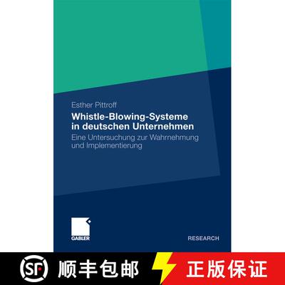 【3-4周达】Whistle-Blowing-Systeme in deutschen Unternehmen : Eine Untersuchung zur Wahrnehmung und I... [9783834929952]