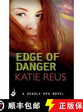 【3-4周达】Edge Of Danger: Deadly Ops 4 (A series of thrilling, edge-of-your-seat suspense) [9781472231376]