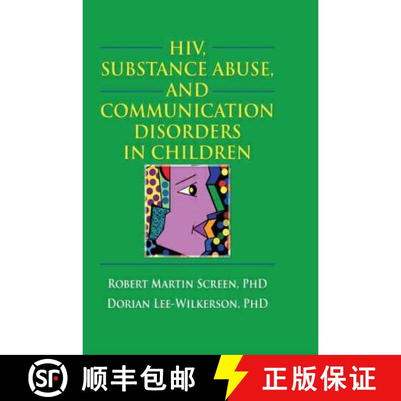 【3-4周达】HIV, Substance Abuse, and Communication Disorders in Children [9780789027122]