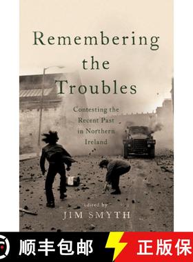 【3-4周达】Remembering the Troubles: Contesting the Recent Past in Northern Ireland [9780268101749]