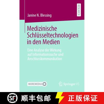 【3-4周达】Medizinische Schlüsseltechnologien in den Medien : Eine Analyse der Wirkung auf Informati... [9783658474256]