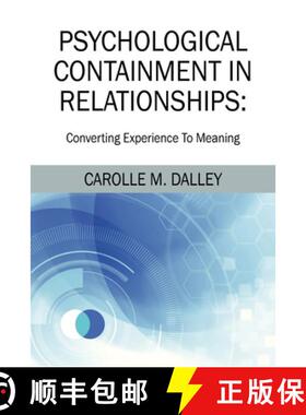 【3-4周达】Psychological Containment in Relationships: Converting Experience To Meaning [9798218961503]