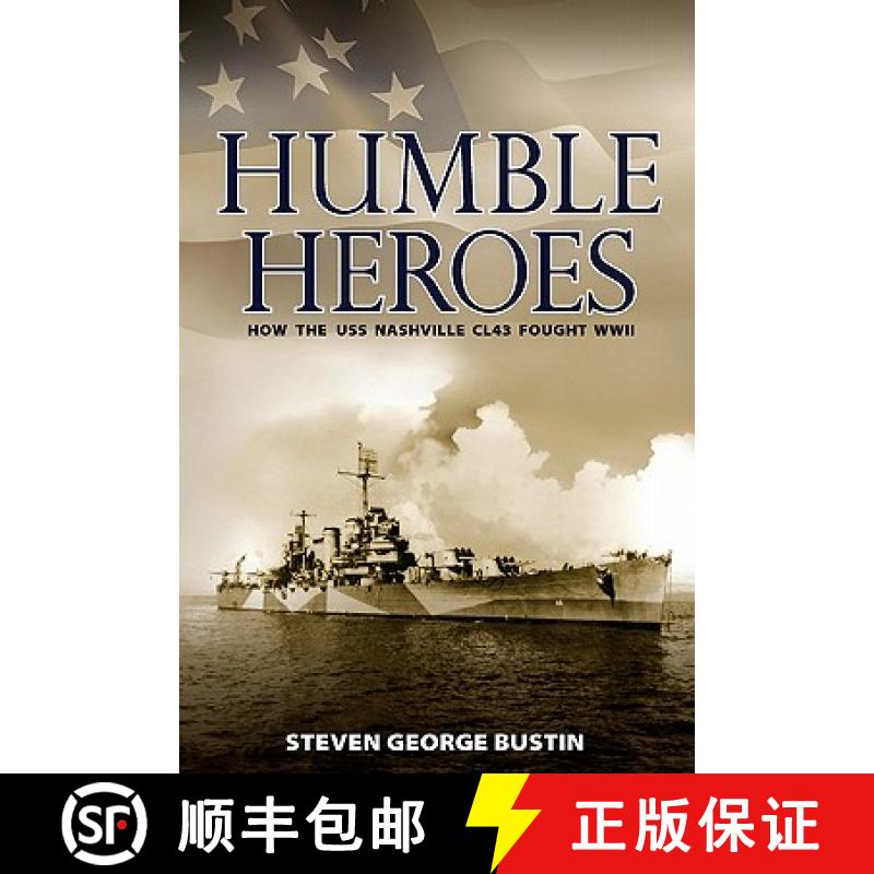预订 Humble Heroes: How the USS Nashville CL43 Fought WWII [9781419658846]