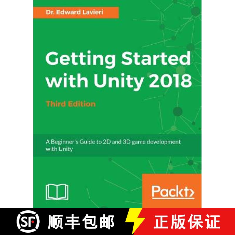 预订 Getting Started with Unity 2018 - Third Edition: A Beginner's Guide to 2D and 3D game developmen... [9781788830102]