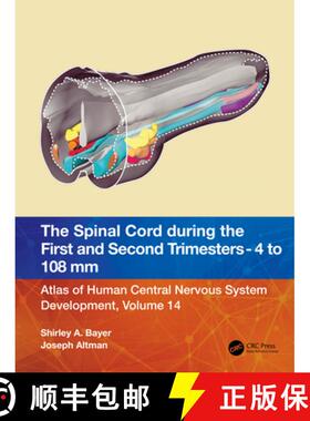 【3-4周达】The Spinal Cord during the First and Early Second Trimesters 4- to 108-mm Crown-Rump Lengt... [9781032229041]