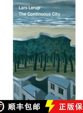 【3-4周达】Continuous City - Fourteen Essays on Architecture and Urbanization: Fourteen Essays on Arc... [9783038600664]