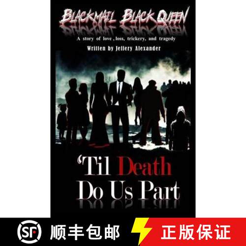 【3-4周达】Blackmail, Black Queen: 'Til DEATH Do Us Part [9780692659083]