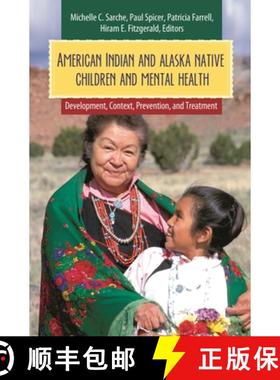 【3-4周达】American Indian and Alaska Native Children and Mental Health: Development, Context, Preven... [9780313383045]