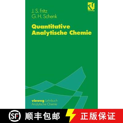 【3-4周达】Quantitative Analytische Chemie: Grundlagen -- Methoden -- Experimente [9783540670032]