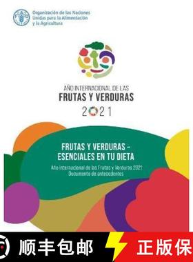 【3-4周达】Frutas y verduras – esenciales en tu dieta: Ano Internacional de las Frutas y Verduras, 2... [9789251337134]