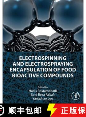 【3-4周达】Electrospinning and Electrospraying Encapsulation of Food Bioactive Compounds [9780443222283]