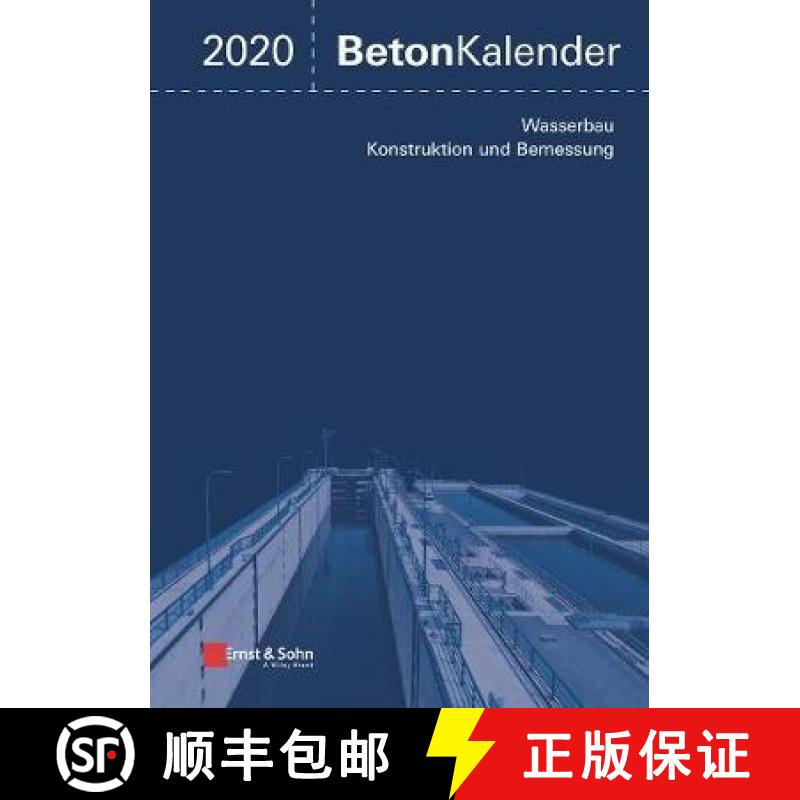 【3-4周达】Beton-Kalender 2020 - Schwerpunkte: Wasserbau; Konstruktion und Bemessung: Schwerpunkte: W... [9783433032688]