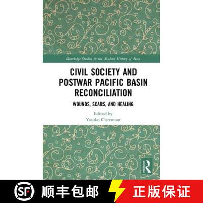 【3-4周达】精装 Civil Society and Postwar Pacific Basin Reconciliation: Wounds, Scars, and Healing [9781138055018]