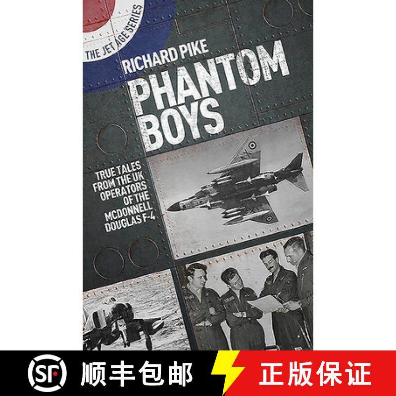 【3-4周达】Phantom Boys: True Tales from the UK Operators of the McDonnell Douglas F-4 [9781911621881]