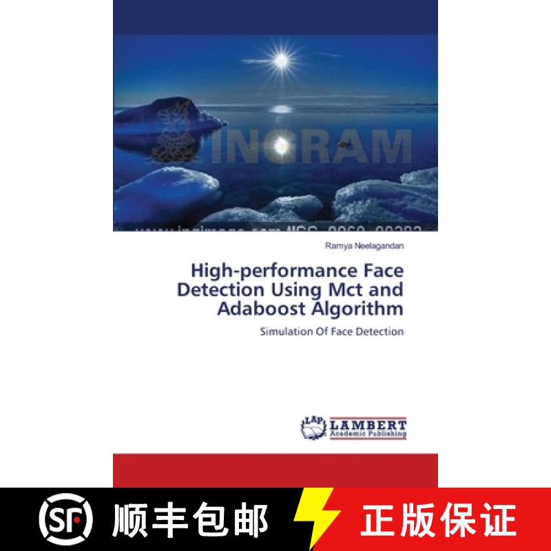 预订 High-performance Face Detection Using Mct and Adaboost Algorithm [9783659121531]