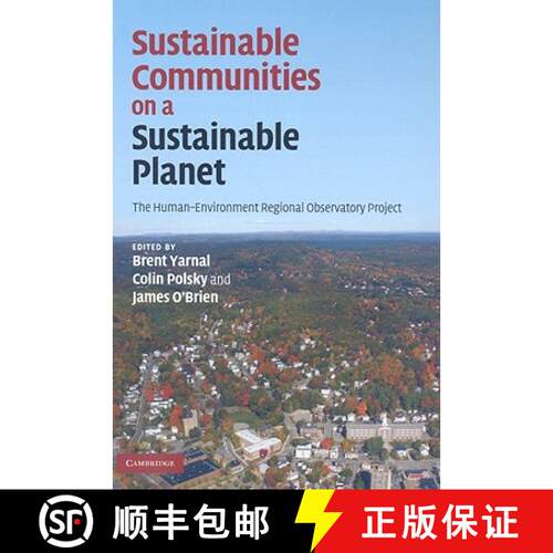 【3-4周达】精装 Sustainable Communities on a Sustainable Planet: The Human-Environment Regional Obser... [9780521895699]