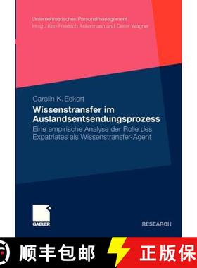 【3-4周达】Wissenstransfer im Auslandsentsendungsprozess : Eine empirische Analyse der Rolle des Expa... [9783834920751]