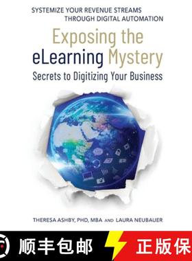 【3-4周达】Exposing The eLearning Mystery: Secrets To Digitizing Your Business [9781957651354]