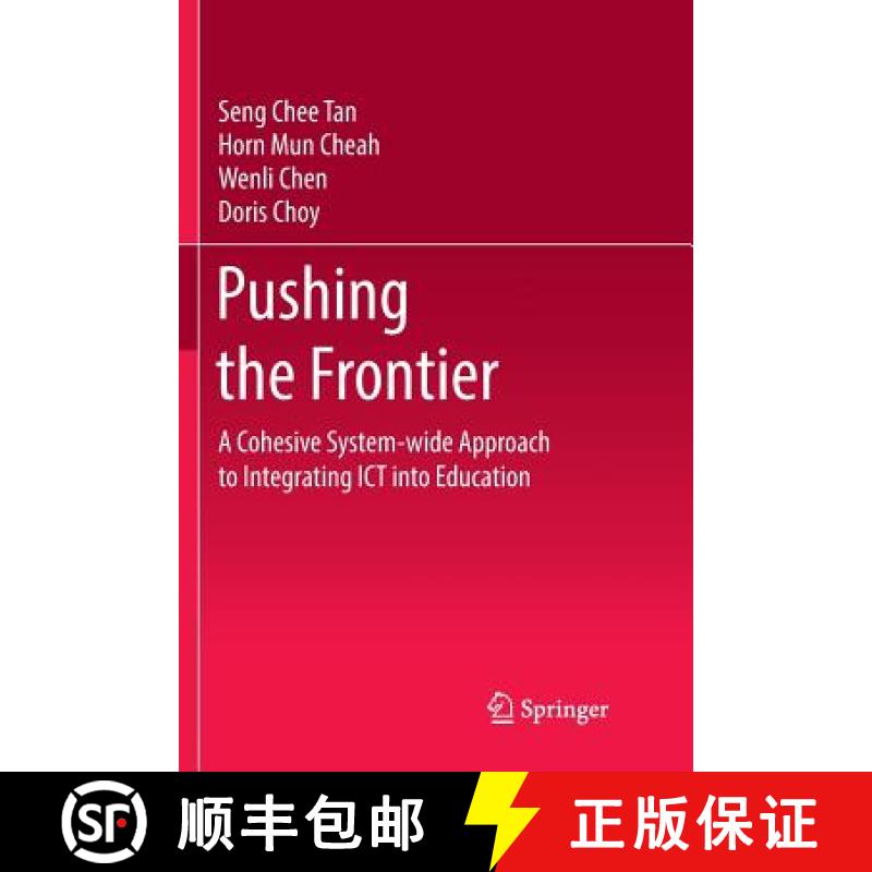 【3-4周达】Pushing the Frontier : A Cohesive System-wide Approach to Integrating ICT into Education [9789811350849]