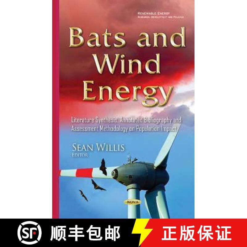 【3-4周达】Bats and Wind Energy: Literature Synthesis, Annotated Bibliography and Assessment Methodol... [9781634836166]