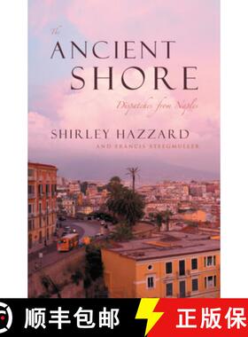 【3-4周达】Ancient Shore – Dispatches from Naples: Dispatches from Naples [9780226322025]
