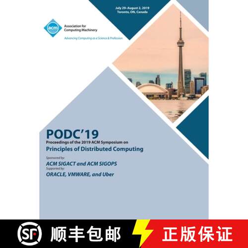 【3-4周达】Podc'19: Proceedings of the 2019 ACM Symposium on Principles of Distributed Computing [9781450362177]