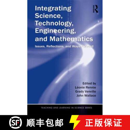 【3-4周达】Integrating Science, Technology, Engineering, and Mathematics : Issues, Reflections, and W... [9780415897570]