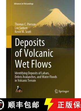 【3-4周达】Deposits of Volcanic Wet Flows: Identifying Deposits of Lahars, Debris Avalanches, and Wat... [9783031665738]