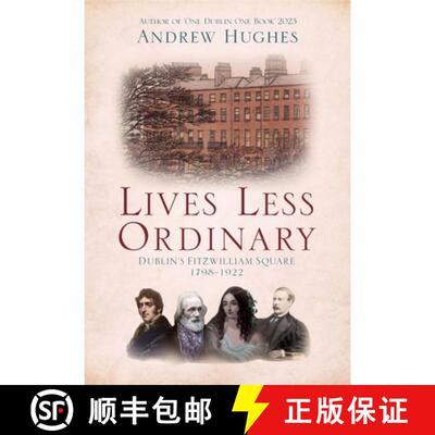 【3-4周达】Lives Less Ordinary: Dublin's Fitzwilliam Square, 1798-1922 [9781739789275]