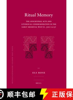 预订 Ritual Memory: The Apocryphal Acts and Liturgical Commemoration in the Early Medieval West (C.50... [9789004171718]