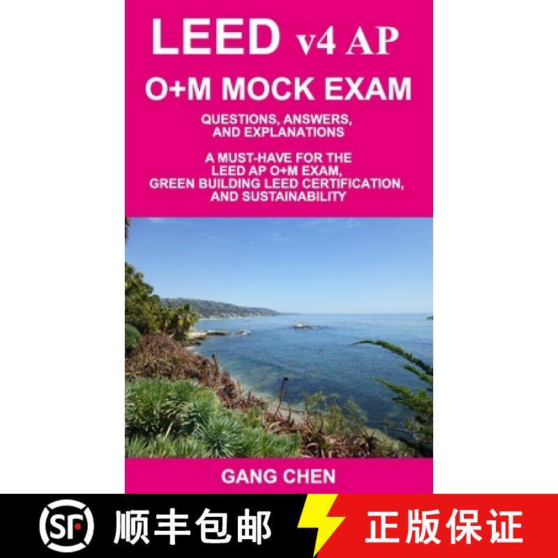 预订 LEED v4 AP O+M MOCK EXAM: Questions, Answers, and Explanations: A Must-Have for the LEED AP O+M ... [9781612650302]