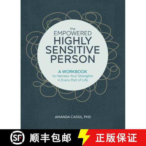 【3-4周达】The Empowered Highly Sensitive Person: A Workbook to Harness Your Strengths in Every Part ... [9781646114566]