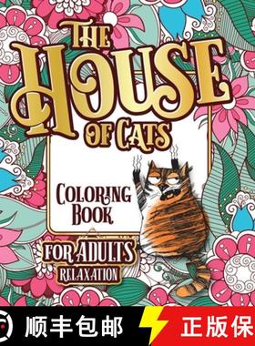 预订 House of Cats: A Fun Coloring Gift Book for Cat Lovers & Adults Relaxation with Stress Relieving... [9781801010702]