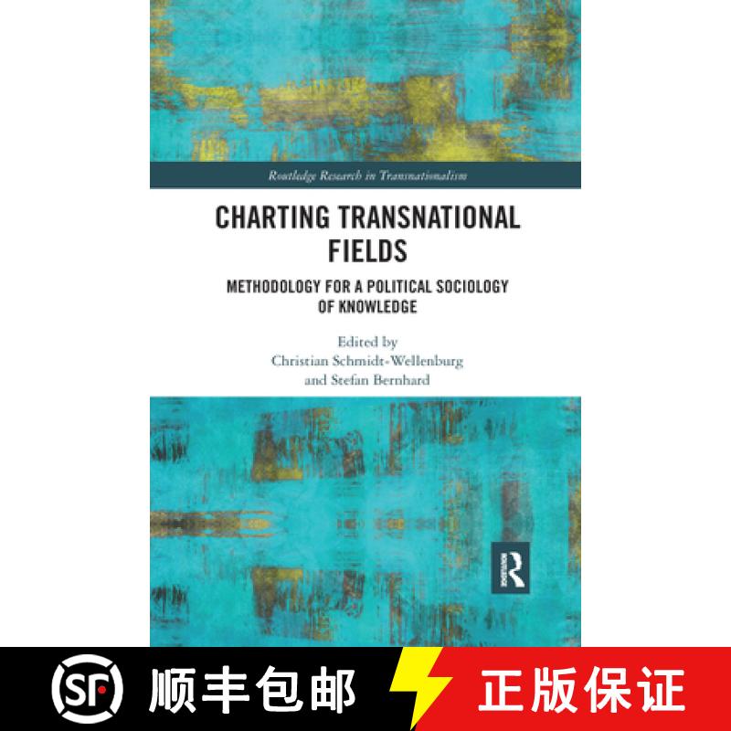 【3-4周达】Charting Transnational Fields: Methodology for a Political Sociology of Knowledge [9781032173856]