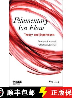 【3-4周达】Filamentary Ion Flow: Theory And Experiments [Wiley电子电气工程] [9781118168127]
