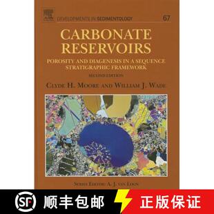 【3-4周达】Carbonate Reservoirs, Volume 67: Porosity and Diagenesis in a Sequence Stratigraphic Frame... [9780444538314]