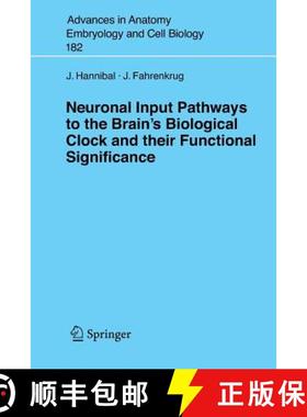 【3-4周达】Neuronal Input Pathways to the Brain's Biological Clock and Their Functional Significance [9783540277880]