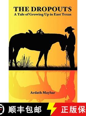 【3-4周达】The Dropouts: A Tale of Growing Up in East Texas [9781434403155]