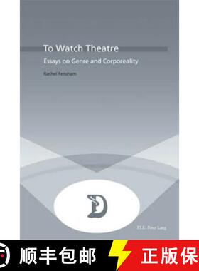 预订 To Watch Theatre: Essays on Genre and Corporeality [9789052010274]