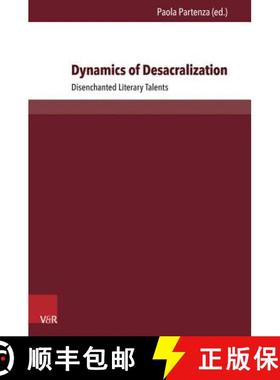 【3-4周达】Dynamics of Desacralization: Disenchanted Literary Talents [9783847103868]