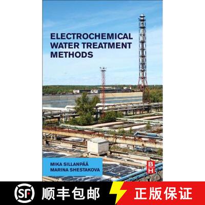 【3-4周达】Electrochemical Water Treatment Methods: Fundamentals, Methods and Full Scale Applications [9780128114629]