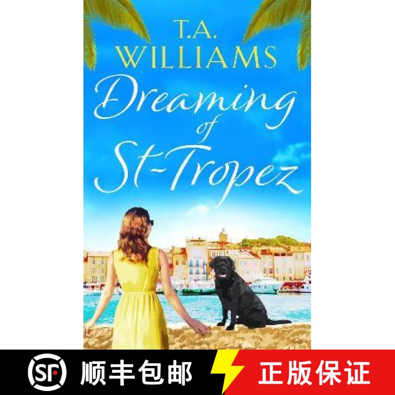 【2-3周达】Dreaming of St-Tropez: A heart-warming, feel-good holiday romance set on the Riviera [9781788631679]
